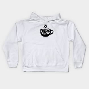 Wake up Kids Hoodie